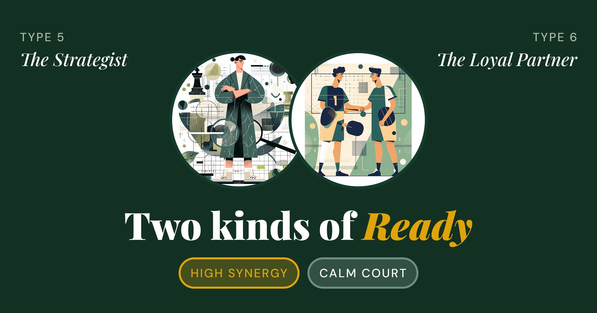 Court Chemistry: Type 5 + Type 6 Pickleball Doubles Compatibility